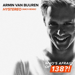 ดาวน์โหลดและฟังเพลง Hystereo (Wach Remix) พร้อมเนื้อเพลงจาก Armin Van Buuren