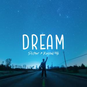 ดาวน์โหลดและฟังเพลง Dream พร้อมเนื้อเพลงจาก Konrad Mil