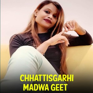 Listen to Chhatisgarhi Madwa Geet song with lyrics from Dewati Sarthi