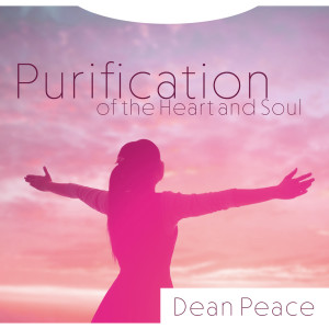 Dean Peace的專輯Purification of the Heart and Soul