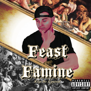 Klep t.o.的專輯Feast or Famine (Explicit)