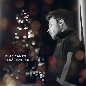 收聽Blas Cantó的Será Navidad歌詞歌曲