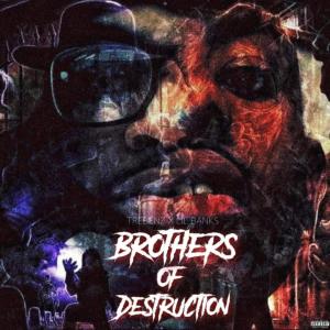 อัลบัม Brothers of Destruction (Explicit) ศิลปิน TreBenz810