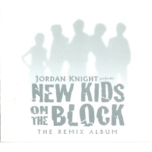 performs New Kids on the Block [The Remix Album] dari Jordan Knight