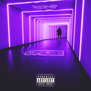 Dengarkan Onder (Explicit) lagu dari Key-p dengan lirik