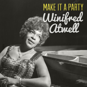 收聽Winifred Atwell的Make It a Party歌詞歌曲