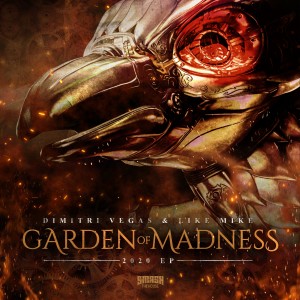 Dimitri Vegas & Like Mike的專輯Garden of Madness 2020 EP