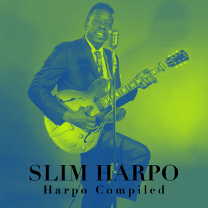 Slim Harpo的專輯Harpo Compiled