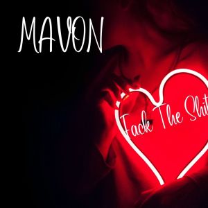 อัลบัม Fack the Shit ศิลปิน Mavon