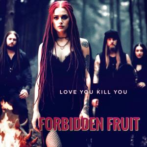 Spider People的專輯Love You Kill You (feat. Forbidden Fruit) [Explicit]