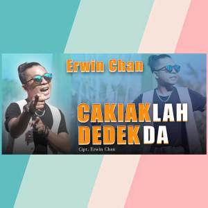 Album Cakiak Lah Dedek Da from Erwin Chan