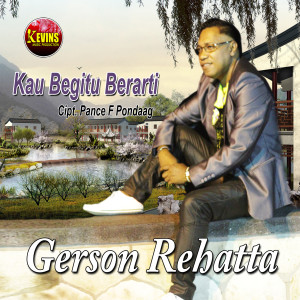 Gerson Rehatta的专辑Kau Begitu Berarti