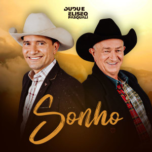 Listen to Sonho song with lyrics from Dudu e Eliseo Pasquali
