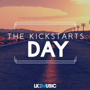 收聽The Kickstarts的Day (Marc Ruzz Remix)歌詞歌曲
