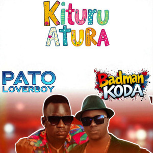 PATO LOVERBOY的專輯Kituru Atura