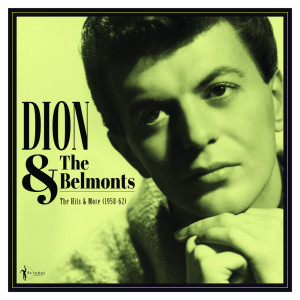 The Belmonts的專輯The Hits & More: Dion & The Belmonts 1958-62