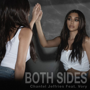 收聽Chantel Jeffries的Both Sides歌詞歌曲