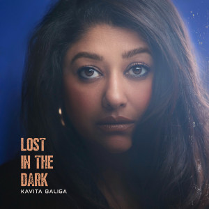 Album Lost in the Dark from Kavita Baliga