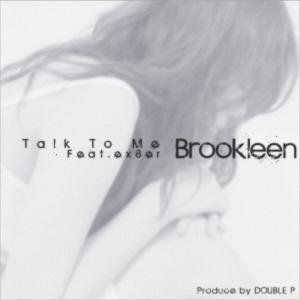 อัลบัม Talk To Me (Feat. Ex8er) ศิลปิน Brookleen