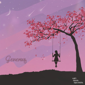 Listen to Generous song with lyrics from Lo-Fi Luke