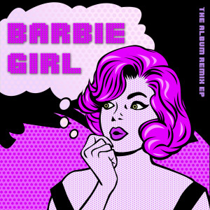 Barbie Girl的專輯Barbie Girl (The Album Remix EP)