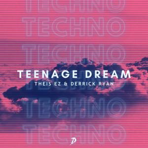 Theis EZ的專輯Teenage Dream (Techno Version)