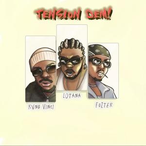 收聽Kvng Vinci的TENSION DEM! (feat. L0tana & Fozter)歌詞歌曲