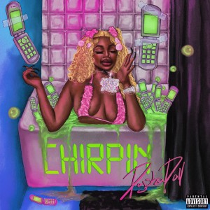 DajshaDoll的專輯Chirpin (Explicit)