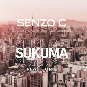 ดาวน์โหลดและฟังเพลง Sukuma พร้อมเนื้อเพลงจาก Senzo C