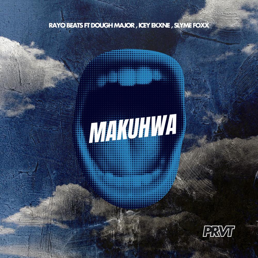 Makuhwa (feat. Icey Ekxne, Slyme Foxx & Dough Major) (Explicit)