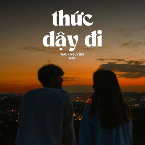 收聽H2O Lofi的Thức Dậy Đi (Lofi)歌詞歌曲