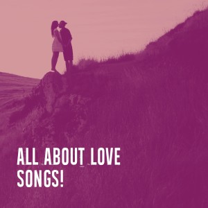 Album All About Love Songs! from Musique romantique