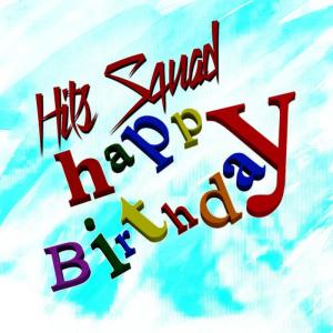 收聽Hits Squad的Happy Birthday歌詞歌曲