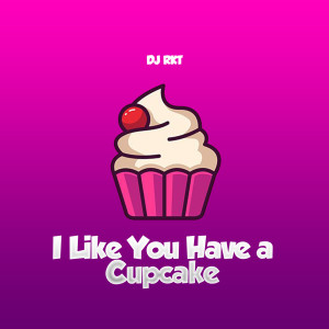 DJ Stephany的專輯I Like You Have a Cupcake (Explicit)