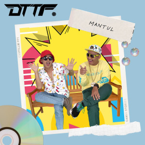 Listen to Mantul song with lyrics from D.T.T.F