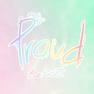 ดาวน์โหลดและฟังเพลง Me So Proud พร้อมเนื้อเพลงจาก ReSweet