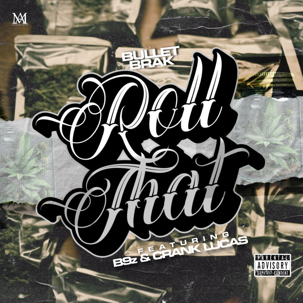Roll That (feat. Crank Lucas & B9z) (Explicit)