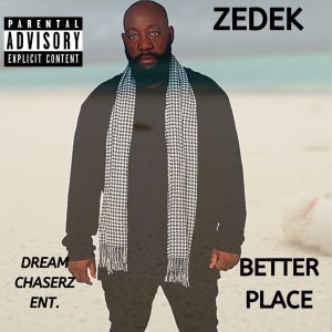 ดาวน์โหลดและฟังเพลง Better Place (Explicit) พร้อมเนื้อเพลงจาก Zedek