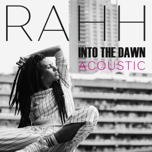 Rahh的专辑Into The Dawn (Acoustic)