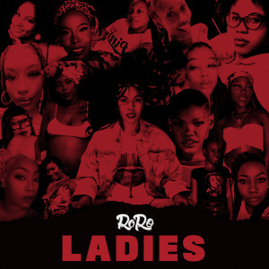 ดาวน์โหลดและฟังเพลง Ladies (Explicit) พร้อมเนื้อเพลงจาก RoRo