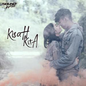 Dengarkan lagu Kisah Kita nyanyian Soundwave dengan lirik