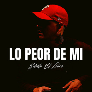 Silvito El Libre的專輯Lo Peor de Mi