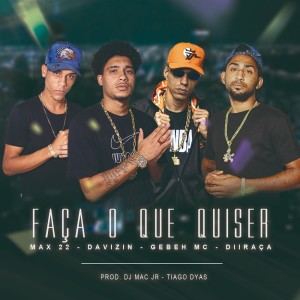 Dengarkan Faça o Que Quiser lagu dari MAX22 dengan lirik