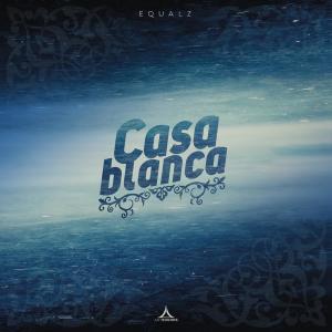 收聽Equalz的Casablanca歌詞歌曲