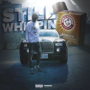Stacccs的專輯Still Whippin (Explicit)