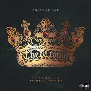 Listen to The Crown (Explicit) song with lyrics from Criss Jrumz