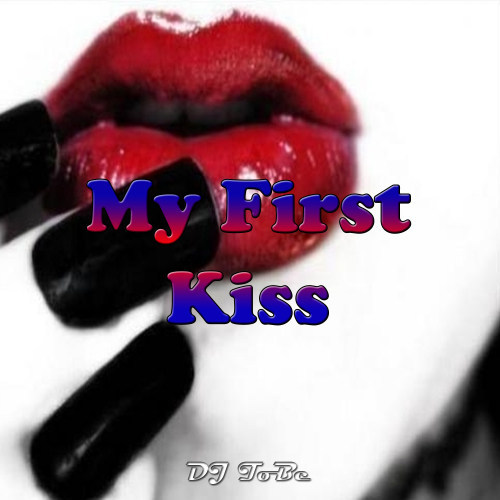 My first kiss