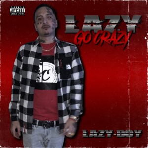 Listen to Go Crazy song with lyrics from Lazy-Boy