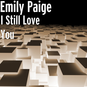 Listen to I Still Love You song with lyrics from Emily Paige