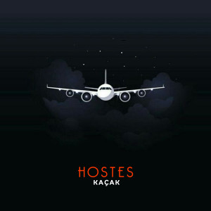 收聽Kaçak的HOSTES歌詞歌曲